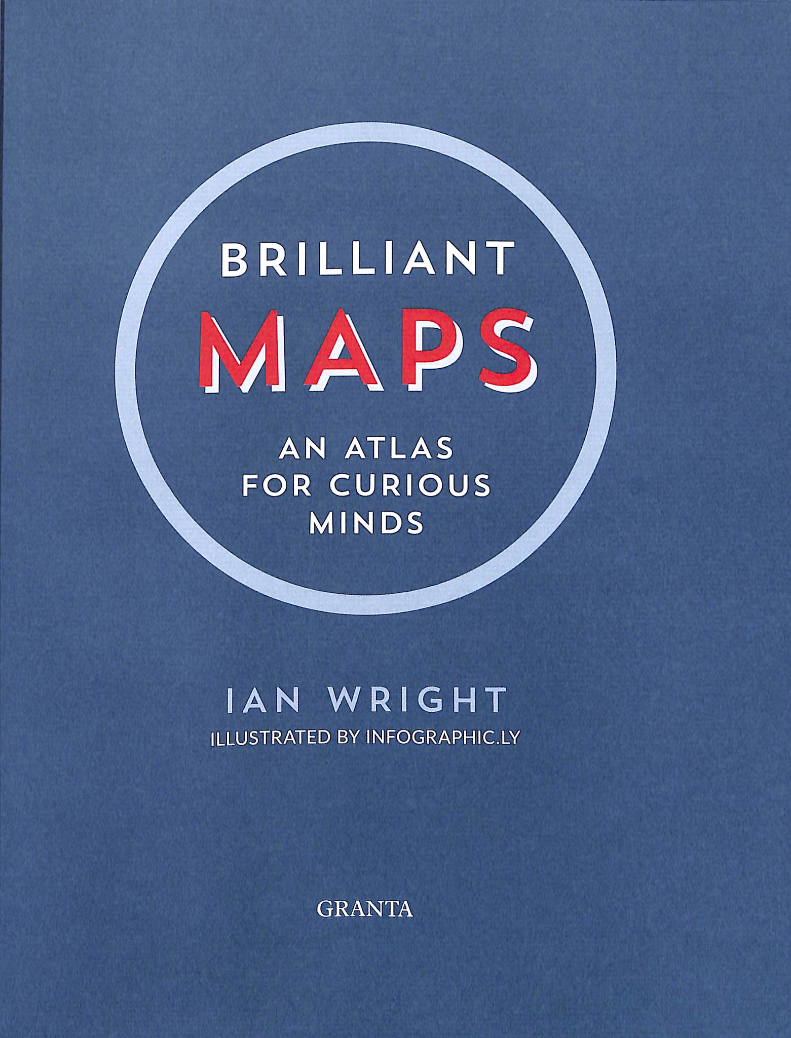 Brilliant maps : an atlas for curious minds by Wright, Ian (9781846276613)  BrownsBfS