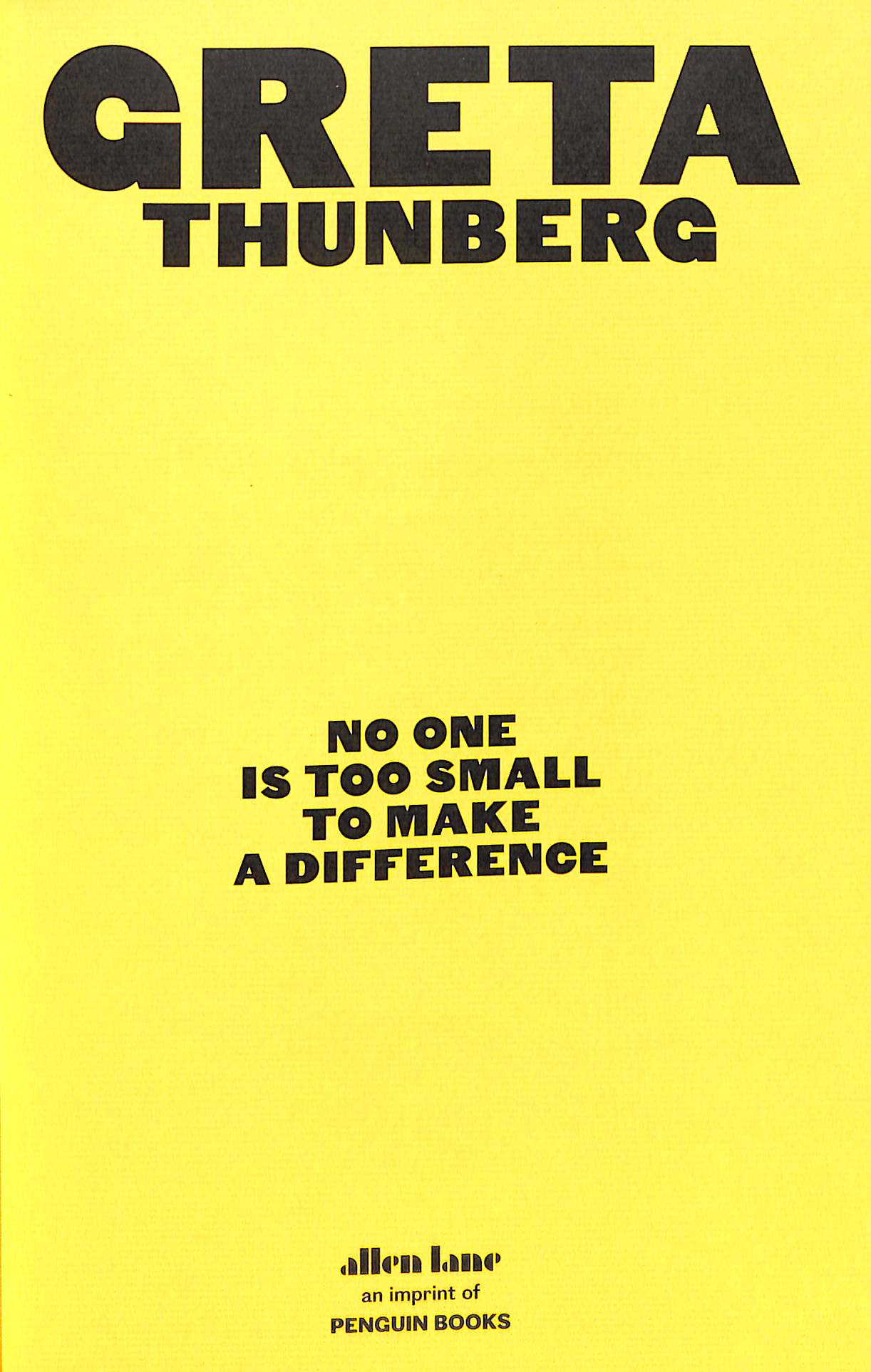 no one is too small to make a difference no one is too small to make a difference
