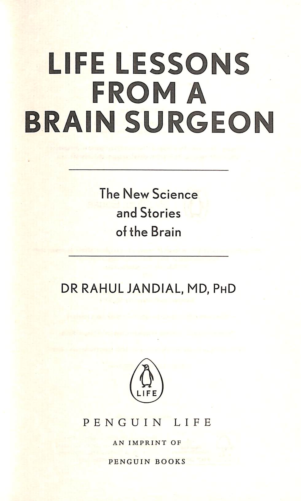 Life Lessons from a Brain Surgeon by Rahul Jandial Life Lessons from a Brain Surgeon by Rahul Jandial