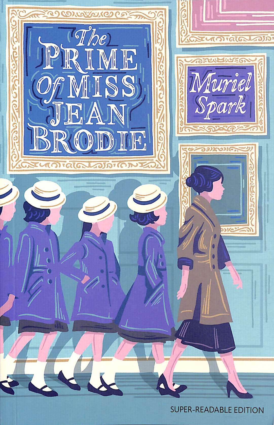 the prime of miss jean brodie by muriel spark the prime of miss jean brodie by muriel spark