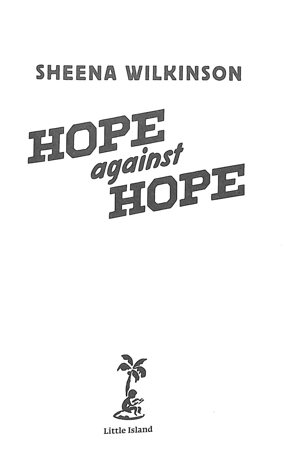 Hope against hope by Wilkinson, Sheena (9781912417421) BrownsBfS
