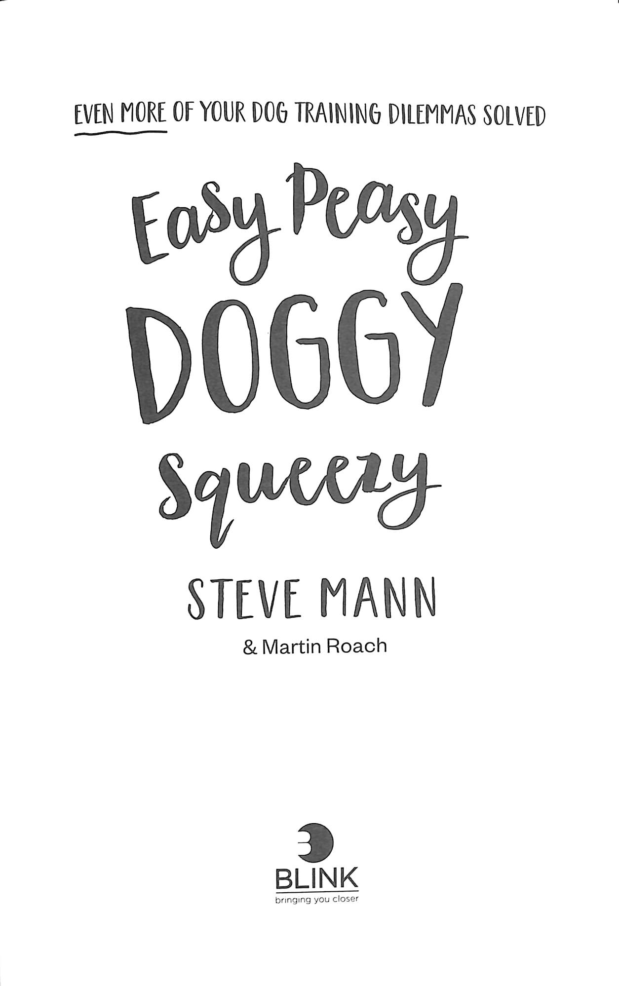 Easy Peasy Doggy Squeezy : Ancora Più Consigli Per Addestrare Il Tuo Cane - Steve Mann Libro In Inglese Per Cani - Foto 3