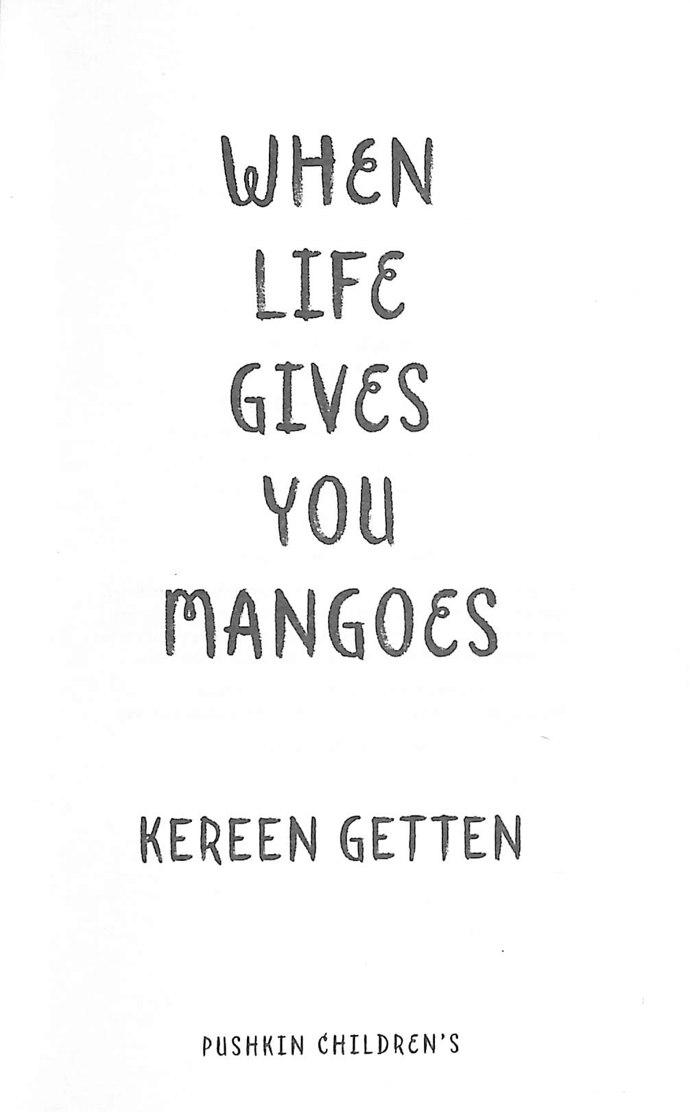 When life gives you mangoes by Getten, Kereen (9781782692645) BrownsBfS