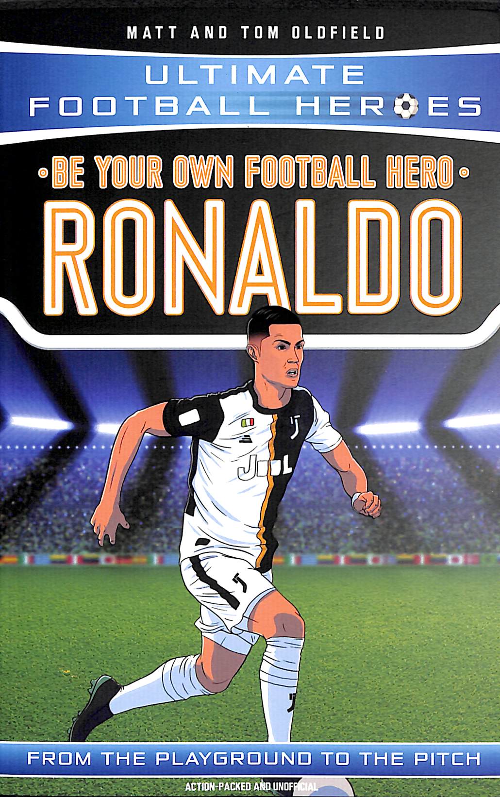 Ronaldo from the playground to the pitch by Oldfield, Matt & Tom