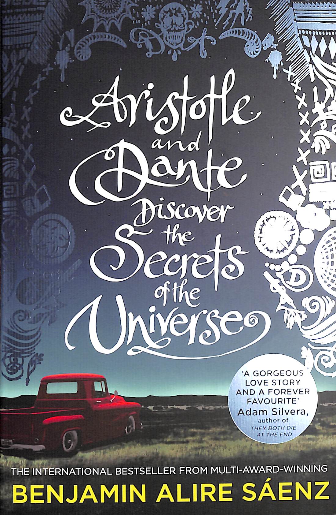 Aristotle and Dante discover the secrets of the universe by Saenz, Benjamin Alire (9781398505247 Aristotle and Dante discover the secrets of the universe by Saenz, Benjamin Alire (9781398505247