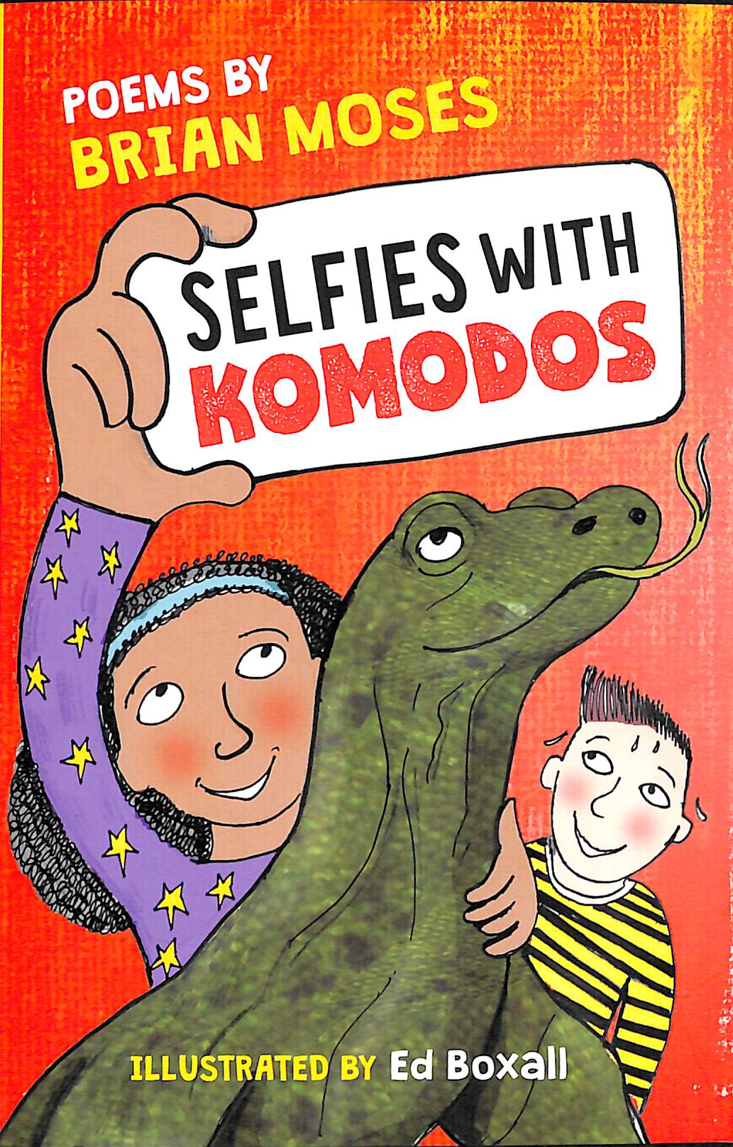 Selfies With Komodos by Moses, Brian (9781913074098) | Browns Books