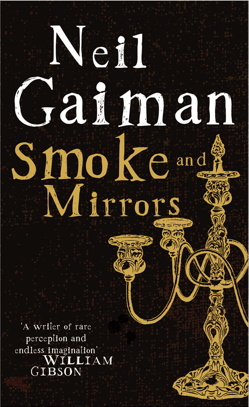 Smoke and mirrors : short fiction and illusions by Gaiman, Neil (9780755322831) | BrownsBfS