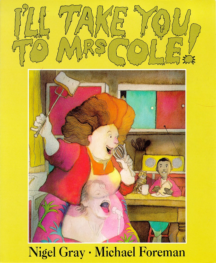 I'll take you to Mrs Cole by Gray, Nigel (9780862644079) BrownsBfS