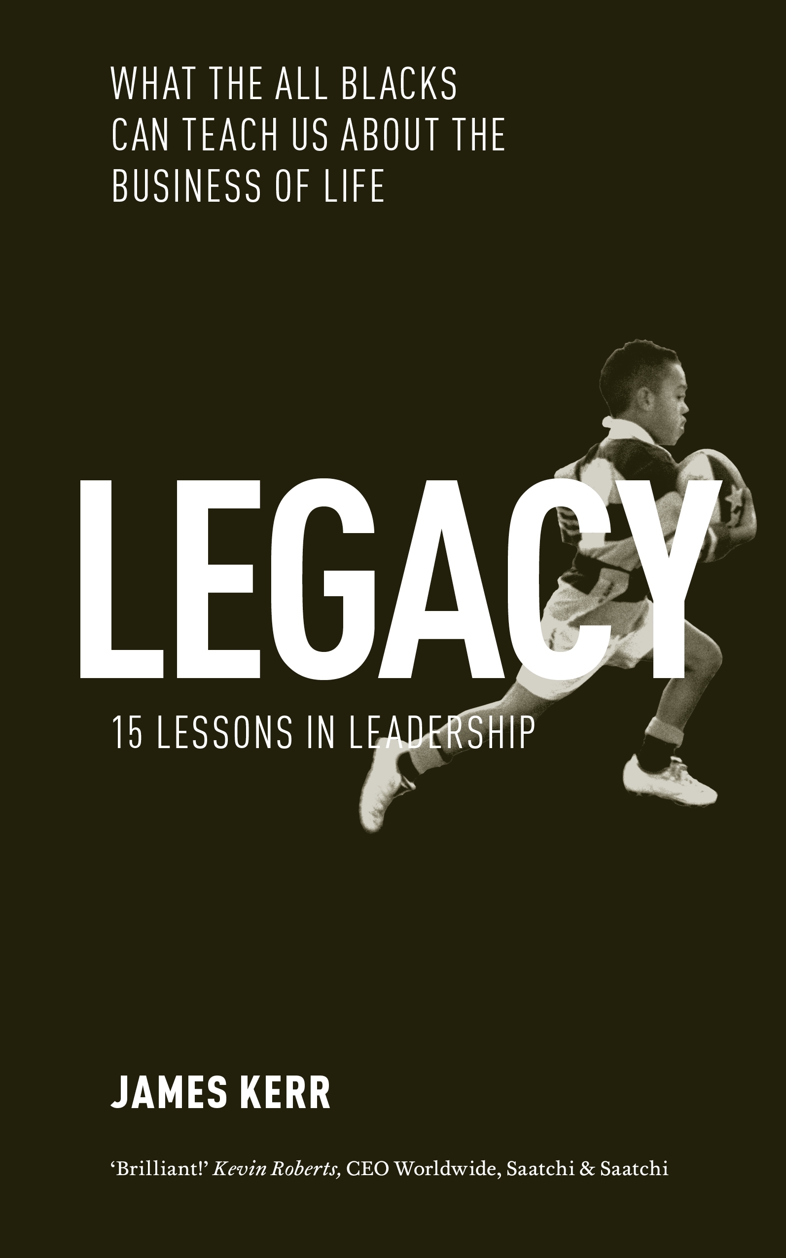 Legacy: 15 lessons in leadership : what the All Blacks can teach us ...