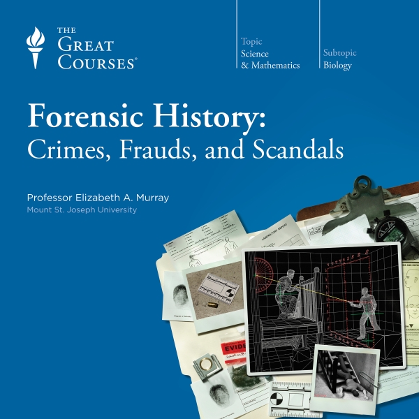 Forensic history : crimes, frauds, and scandals by Murray, Elizabeth A ...