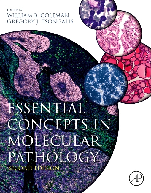 Essential concepts in molecular pathology by Coleman, William B., PhD