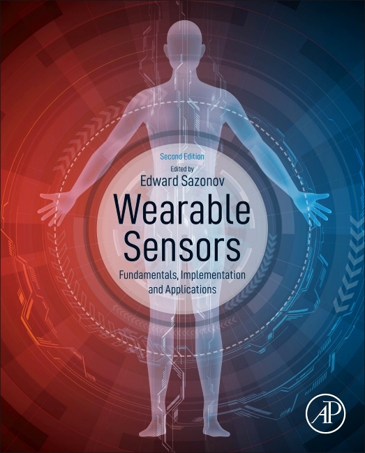 Wearable sensors fundamentals, implementation and applications by