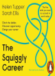 Image for The squiggly career  : ditch the ladder, discover opportunity, design your career