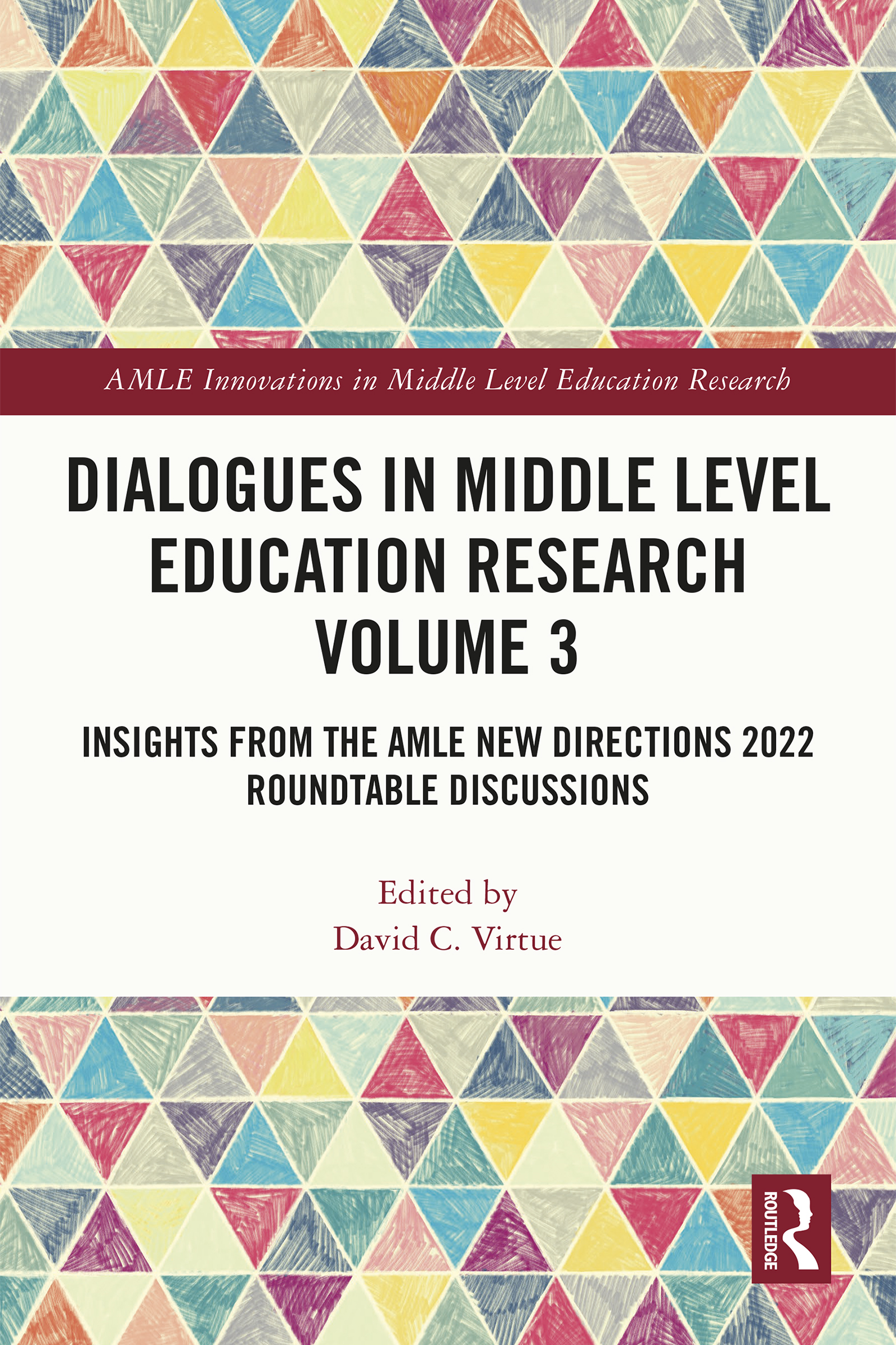Middle Level Research Dialogues in Middle Level Education Research. Volume 3 Insights from ...