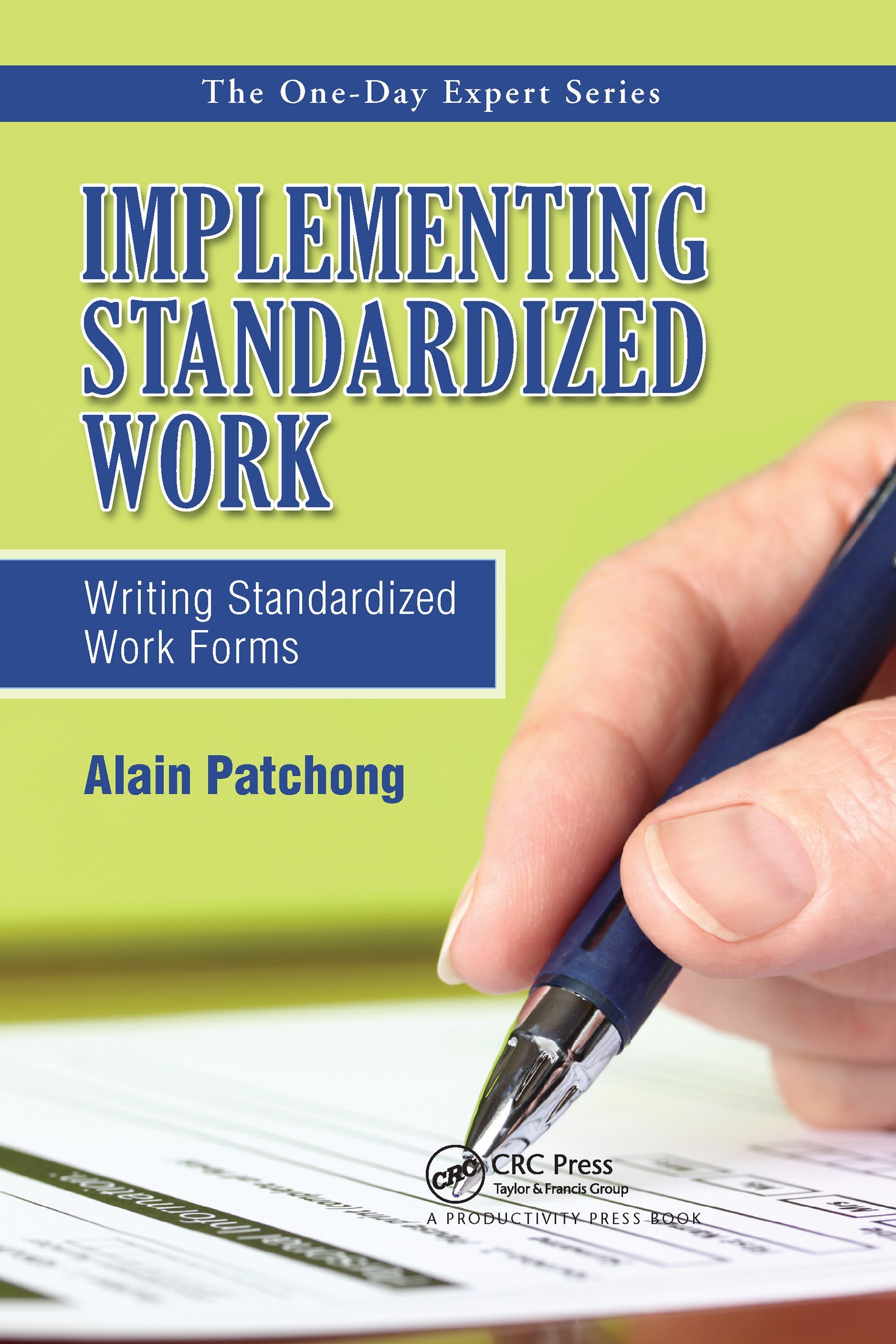 Implementing Standardized Work: Writing Standardized Work Forms by ...