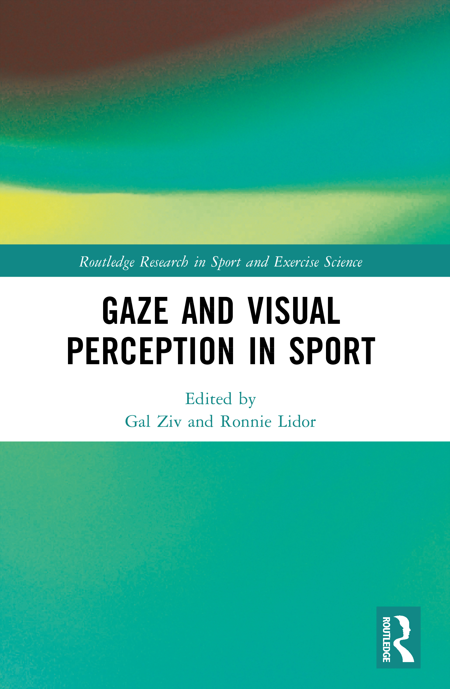 Visual Learning In Sport Gaze and Visual Perception in Sport by Lidor, Ronnie (9781032708980 ...