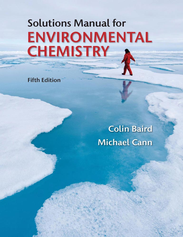 Student Solutions Manual for Environmental Chemistry MICHAEL CANN