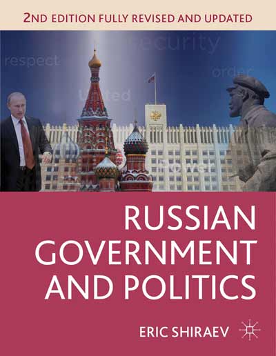 Russian Government And Politics Eric Shiraev Macmillan