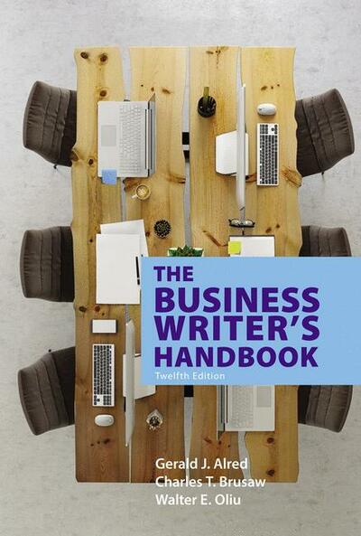The Business Writer S Handbook Charles T Brusaw Walter E Oliu Gerald J Alred Macmillan International Higher Education