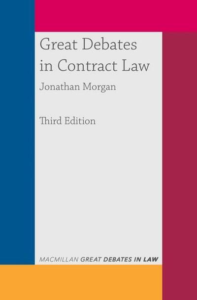 Great Debates In Contract Law Jonathan Morgan Macmillan International Higher Education