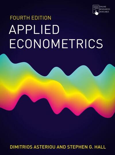 Applied Econometrics Dimitrios Asteriou Stephen G Hall Macmillan International Higher Education