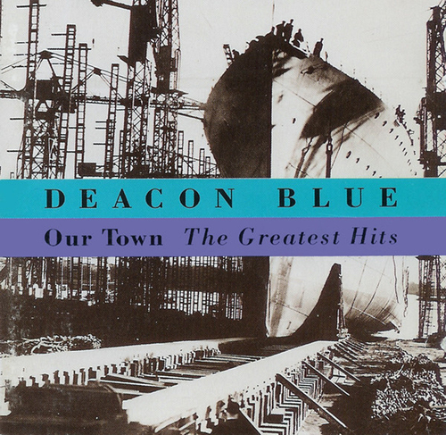 Deacon Blue : Our Town: The Greatest Hits CD (2002) 5099747664229 | eBay