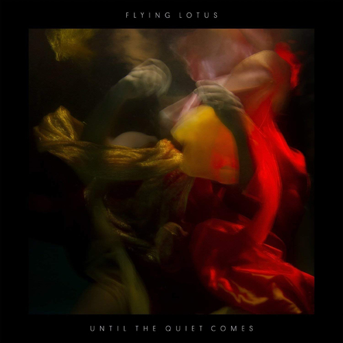 flying lotus until the quiet comes zip flying lotus until the quiet comes zip