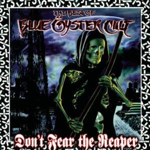 Blue Öyster Cult Don't Fear the Reaper The Best of Blue Oyster Cult