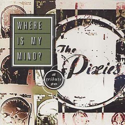 Various Artists Where Is My Mind Tribute To The Pixies Cd 2000 Great Value 643397000620 Ebay