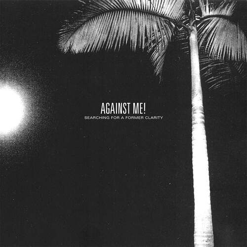 Against Me Searching For A Former Clarity Cd 2005
