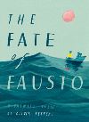 The fate of Fausto : a painted fable The fate of Fausto : a painted fable
