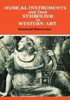 "Musical Instruments and Their Symbolism in Western Art" by Emanuel Winternitz (author)