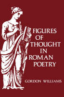 "Figures of Thought in Roman Poetry" by Gordon Williams