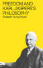 "Freedom and Karl Jasper's Philosophy" by Elisabeth Young-Bruehl
