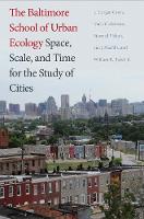 "The Baltimore School of Urban Ecology" by J. Morgan Grove