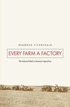 "Every Farm a Factory" by Deborah Fitzgerald (author)