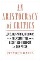 "An Aristocracy of Critics" by Stephen Bates