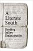 "A Literate South" by Beth Barton Schweiger