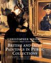 "British and Irish Paintings in Public Collections" by Christopher Wright (author)