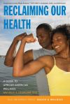 "Reclaiming Our Health" by Michelle A. Gourdine (author)