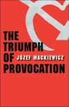 "The Triumph of Provocation" by Nina Karsov (editor)