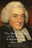 "The Moral Culture of the Scottish Enlightenment" by Thomas Ahnert