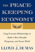 "The Peacekeeping Economy" by Lloyd J. Dumas