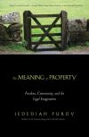 "The Meaning of Property" by Jedediah Purdy (author)