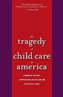 "The Tragedy of Child Care in America" by Edward F. Zigler