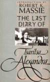 "The Last Diary of Tsaritsa Alexandra" by Tsaritsa Alexandra (author)