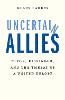 "Uncertain Allies" by Klaus Larres