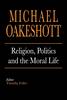 "Religion, Politics, and the Moral Life" by Michael Oakeshott
