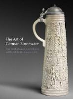 "The Art of German Stoneware, 1300-1900" by Jack Hinton