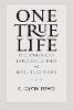 "One True Life" by C. Kavin Rowe